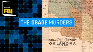 Inside the FBI Podcast: The Osage Murders