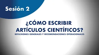 Sesión 2, Taller ¿Cómo escribir artículos científicos?.