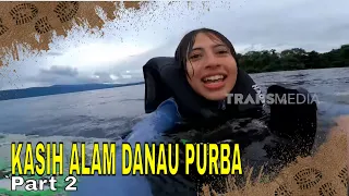 KASIH ALAM DANAU PURBA | JEJAK PETUALANG (11/05/24) Part 2