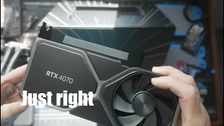 The 4070 is the "just right" GPU for SFF Builds!