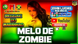 Melô De Zombie - Reggae do Maranhão@JohnLucasRemix