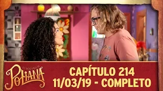 As Aventuras de Poliana | capítulo 214 - 11/03/19, completo