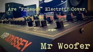 Mr Woofer - Gary Numan: Are "Friends" Electric? (cover)