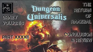 Dungeon Universalis - Part XXXXII - Conclusion & Review
