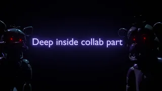 [FNAF/BLENDER] Deep inside collab part for Z - SFM