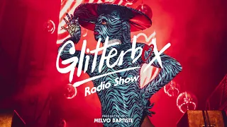 Glitterbox Radio Show 204 Presented By Melvo Baptiste