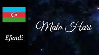 Efendi - Mata Hari - Azerbaijan 🇦🇿 - Eurovision 2021 ( Lyrics )