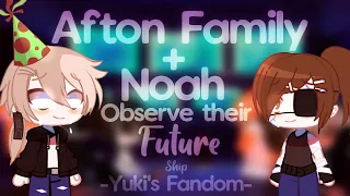 《　Past Aftons + Noah Observe a Day In Their Future Lives   》-Yuki's Fandom- 「Inspired」