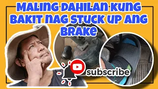 Maling akala kung bakit nag stuck up ang brake - Ano ang dahilan?