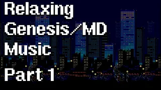 Relaxing Genesis/Megadrive Music (100 songs) - Part 1