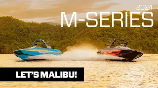 2024 Malibu M Series | The Pinnacle of Malibu | Let's Malibu.