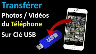 COMMENT TRANSFERER DES PHOTOS/VIDEOS D'UN TELEPHONE VERS UNE CLE USB