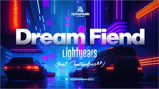 Dream Fiend - Lightyears (feat. September 87)