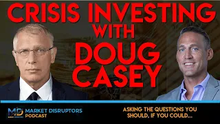 Crisis Investing Legend Explains What Comes Next | Doug Casey
