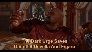 The Dark Urge Saves Gauntlet Devella And Figaro |  Act 3 | Ultra 4k | Baldur's Gate 3