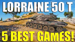 Lorraine 50 T: Best Games in World of Tanks!