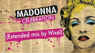 Madonna-Celebration (Extended mix by Wixel)