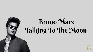 Bruno Mars - Talking To The Moon (Lirik Lagu)