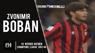 Zvonimir Boban ● Skills ● AC Milan 2:1 Werder Bremen 1993-94