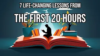 The First 20 Hours by Josh Kaufman: 7 Algorithmically Discovered Lessons