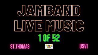 JAMBAND LIVE ( DADDY FRIDAY & KELLY) LIVE MUSIC 1 OF 52