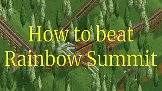 RCT2 - How to beat Rainbow Summit