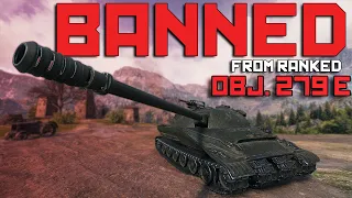 279(e) This tank is BANNED from Ranked! | World of Tanks