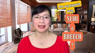 OB-GYNE. SUHI o BREECH BABY, Ano ang Gagawin ? Vlog 115