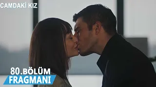 Camdaki Kız 80. Bölüm Fragmanı | Seninle Her Türlü Yola Varım !