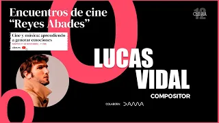 🔴 Encuentros de cine 'Reyes Abades' con LUCAS VIDAL | #12CiBRA