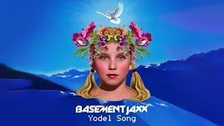 Basement Jaxx - Yodel Song feat. Sofia Shkidchenko