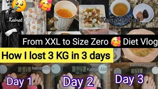 How I Lost 3 kg in 3 days | My Weight Loss Diet Vlog | 600 Calorie Diet Plan by Kainat Abbas