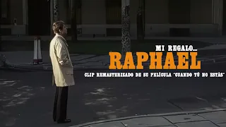 Raphael • Mi Regalo (Clip remasterizado de su película Cuando Tú No Estás, 1966)