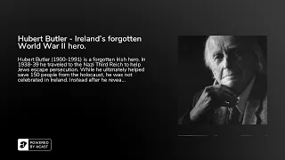 Hubert Butler - Ireland’s forgotten World War II hero.