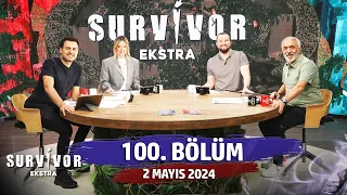 Survivor Ekstra 100. Bölüm | 2 Mayıs 2024 @SurvivorEkstra