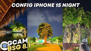 Foto Tanpa Takut Gelap ‼️ Gcam Bsg 8.1 Config iPhone 15 Night Bisa 0.5 Ultrawide