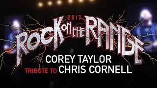 Rock On The Range - Corey Taylor tribute to Chris Cornell