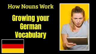 How Nouns Work in German - A Key First Step to Growing your German Vocabulary