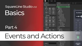 Events and Actions | Basics Tutorial #4 | SquareLine Studio