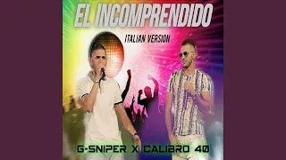 El Incomprendido (feat. Calibro 40) (Italian Version)