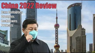 China 2022 Review Dam Collapses Droughts Lockdowns Protests