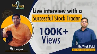 Live interview with a Successful Stock Trader - #Face2Face with Deepak Thakran