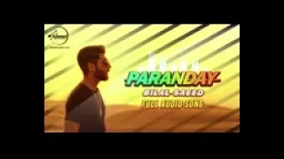 Paranday Full Audio Song   Bilal Saeed   Latest Punjabi Song 2016   Speed Records Envy presents   Yo