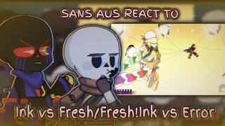 Sans aus react to Ink vs Fresh and Fresh!Ink vs Error || Underverse 0.7 Part 1