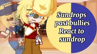 Sundrops past bullies react to him [] First reaction video, so it might not be the best😭