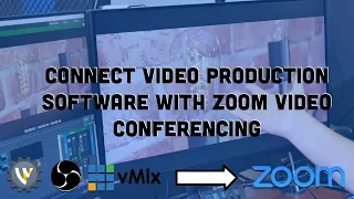 How to connect Zoom to vMix (also works for OBS)