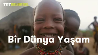 Bir Dünya Yaşam | Afrika Kabileleri | TRT Belgesel