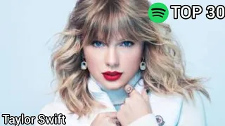 Top 30 Taylor Swift Most Streamed Songs On Spotify (May 3,2021)