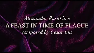 A Feast in Time of Plague | Пир во Время Чумы (Oxford Opera Society, 2021)