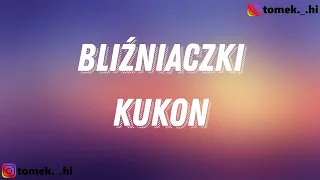 Kukon - Bliźniaczki (TEKST/LYRICS)